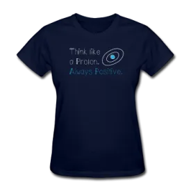 "Think like a Proton" (white) - Women's T-Shirt